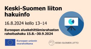 Keski-Suomen liiton hakuinfo 16.8.2024 EAKR-hakuun.